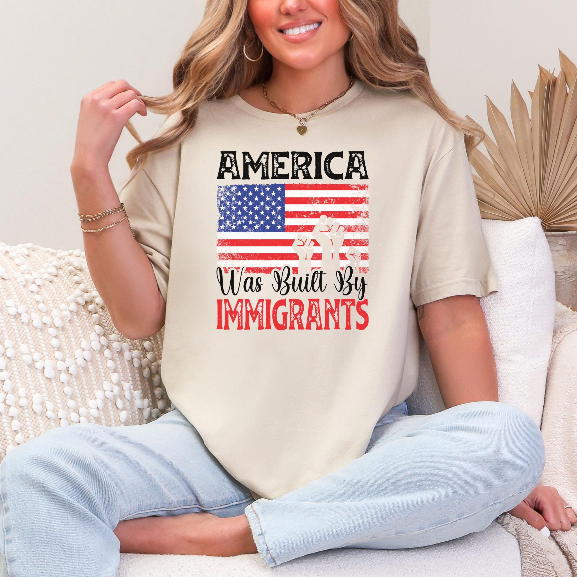 America Was Built By Immigrants Shirt: Pro-Immigration Social Justice Tee