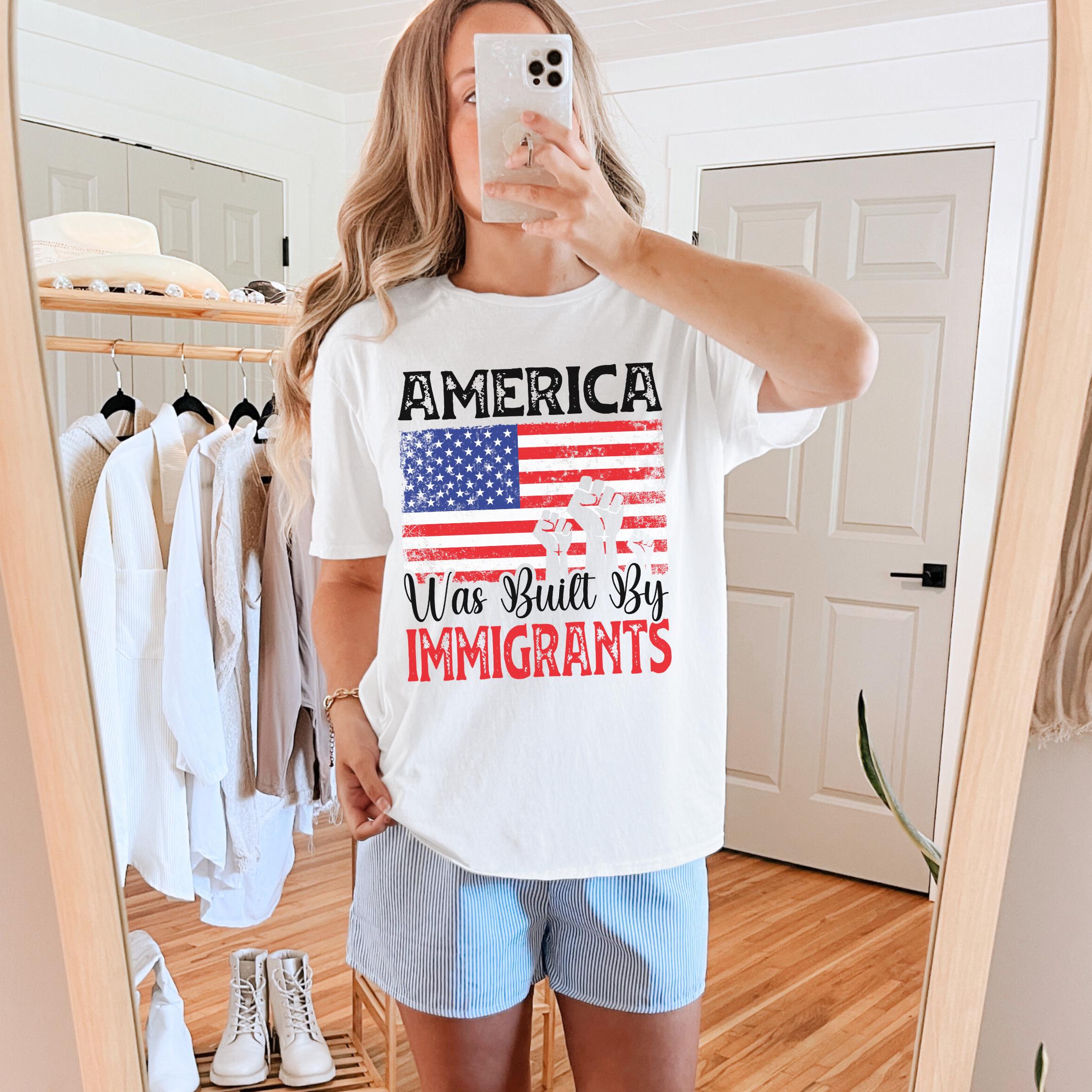 America Was Built By Immigrants Shirt: Pro-Immigration Social Justice Tee