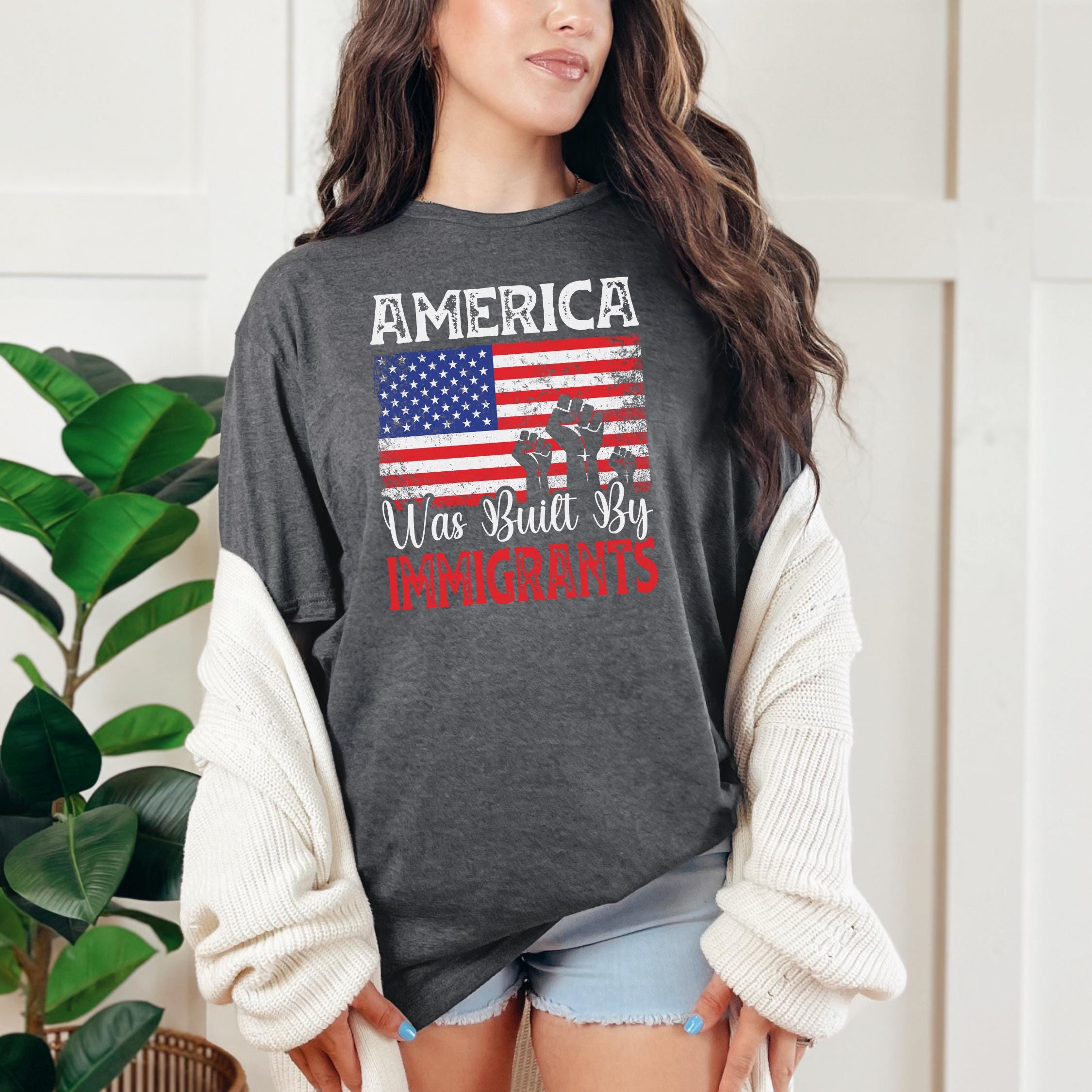 America Was Built By Immigrants Shirt: Pro-Immigration Social Justice Tee